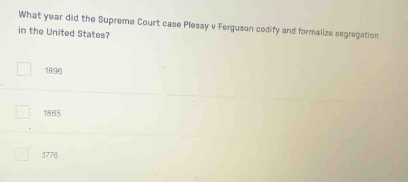 what year did the supreme court case plessy v ferguson codify and forma…