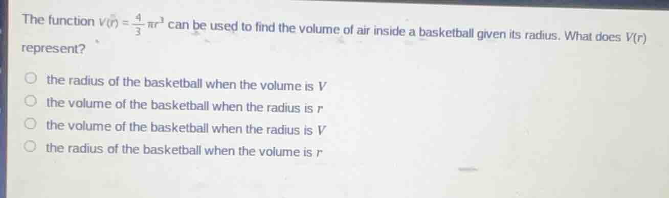 the function $v(r) = \\frac{4}{3}\\pi r^3$ can be used to find the volu…