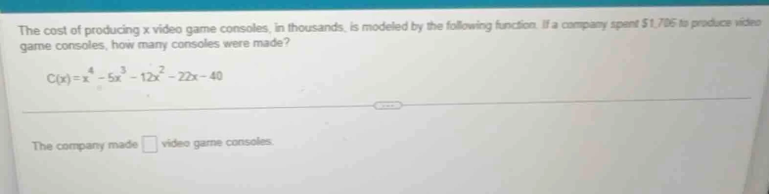 the cost of producing x video game consoles, in thousands, is modeled b…
