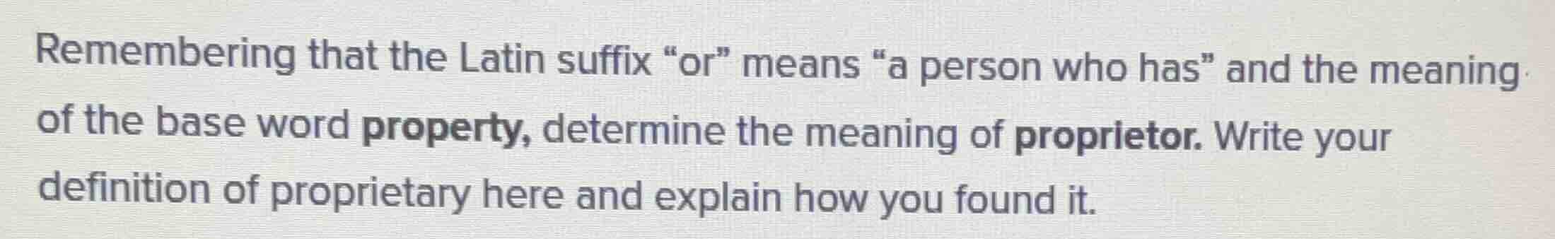 remembering that the latin suffix \or\ means \a person who has\ and the…