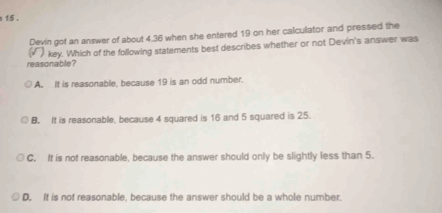 15. devin got an answer of about 4.36 when she entered 19 on her calcul…