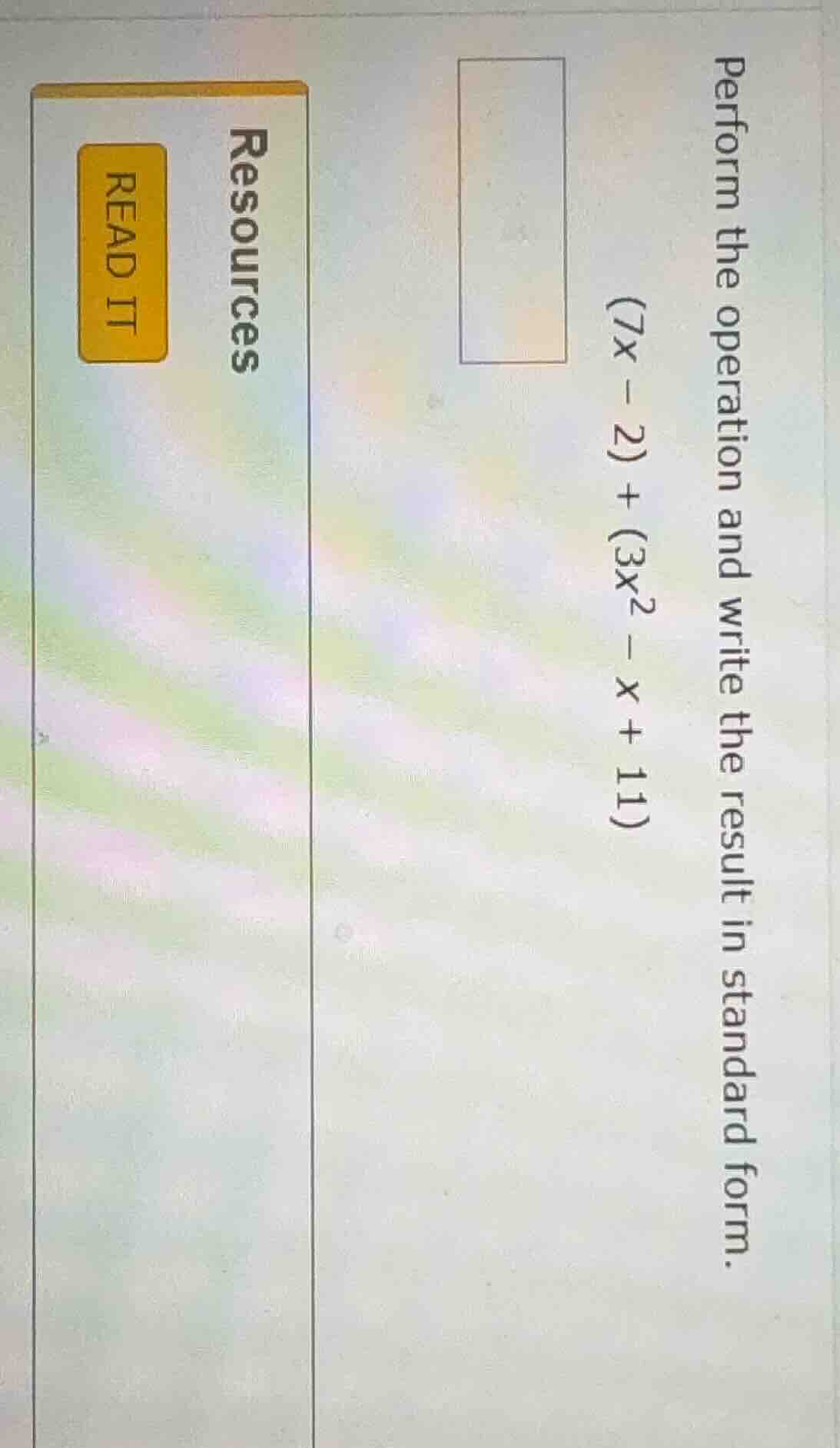 perform the operation and write the result in standard form. (7x - 2) +…