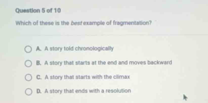 question 5 of 10 which of these is the best example of fragmentation? a…