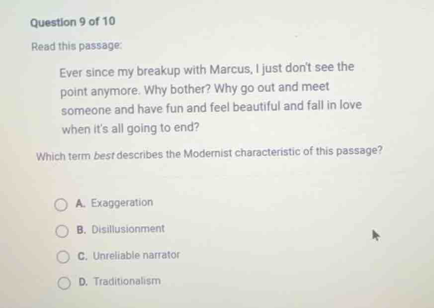 question 9 of 10 read this passage: ever since my breakup with marcus, …