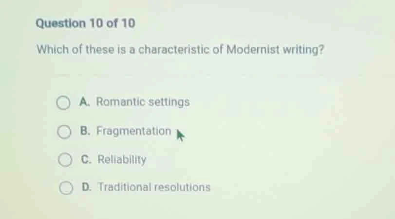 question 10 of 10 which of these is a characteristic of modernist writi…