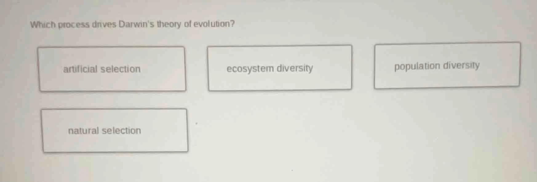 which process drives darwins theory of evolution? artificial selection …