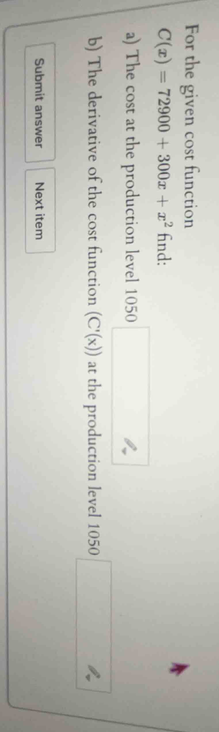 for the given cost function ( c(x) = 72900 + 300x + x^2 ) find: a) the …