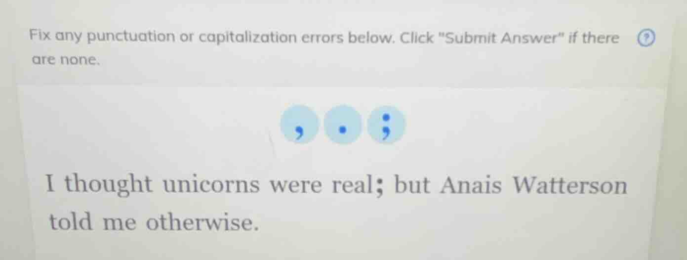 fix any punctuation or capitalization errors below. click \submit answe…