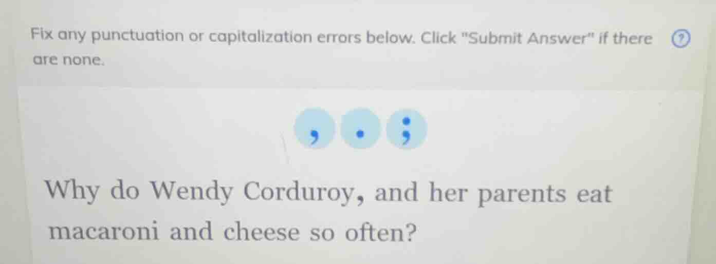 fix any punctuation or capitalization errors below. click \submit answe…