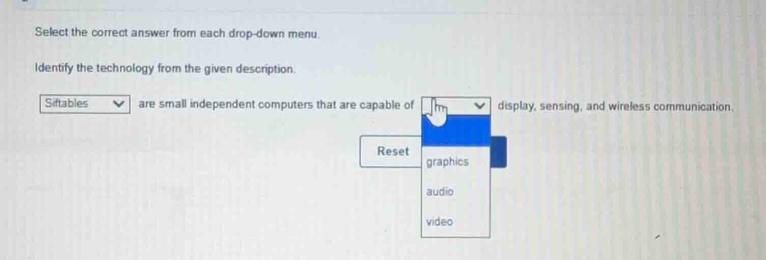 select the correct answer from each drop - down menu. identify the tech…