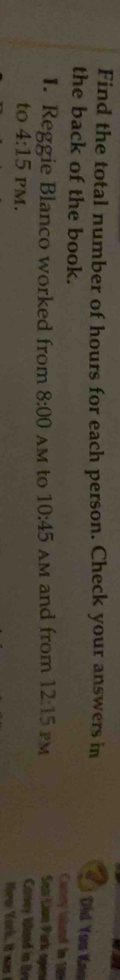 find the total number of hours for each person. check your answers in t…