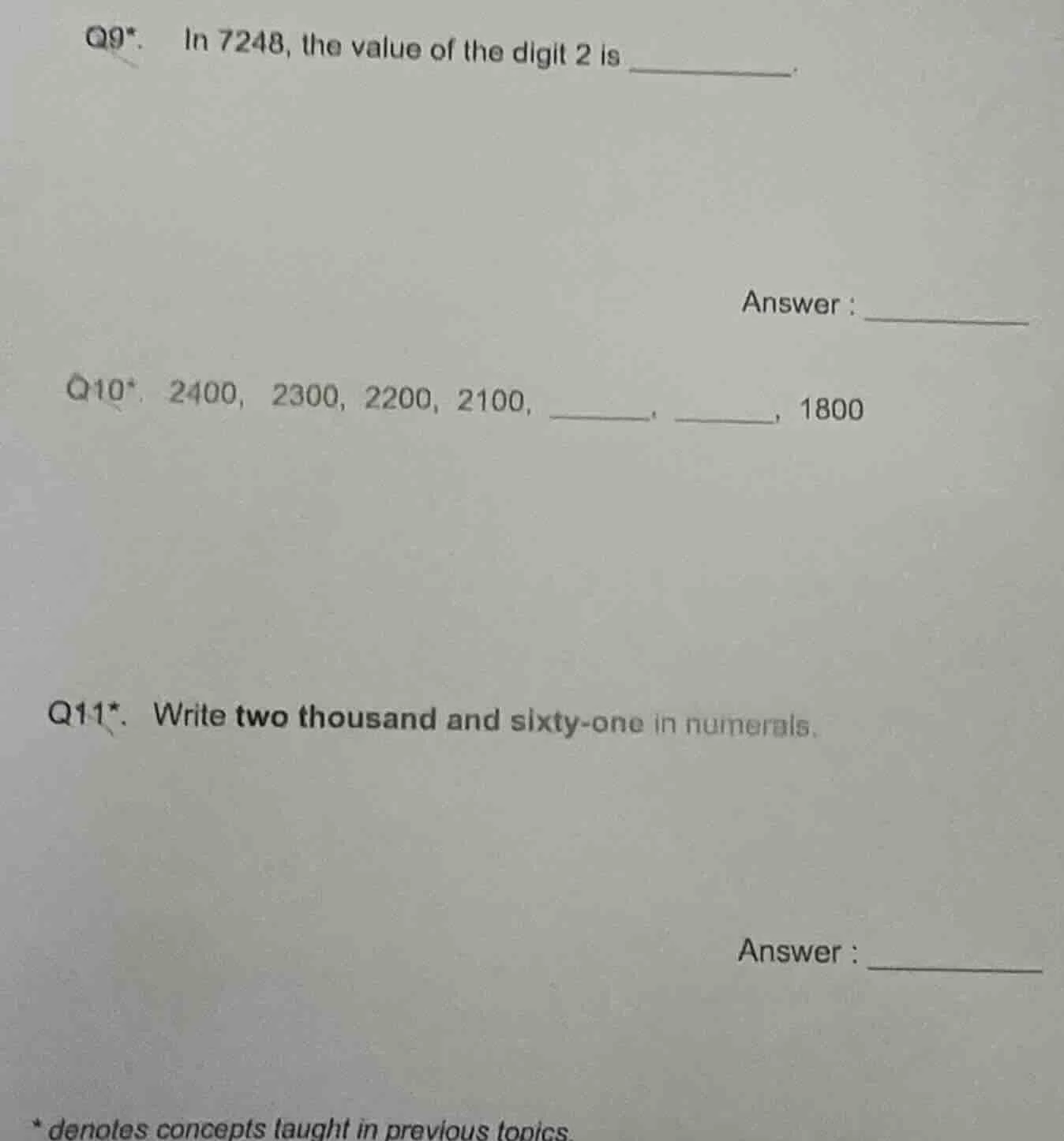 q9*. in 7248, the value of the digit 2 is ______. answer: ______ q10*. …