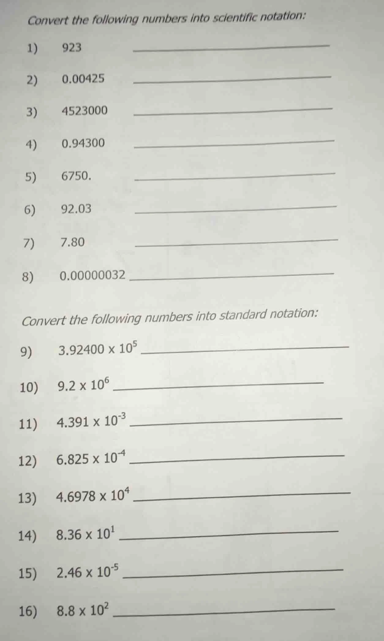 convert the following numbers into scientific notation: 1) 923 2) 0.004…