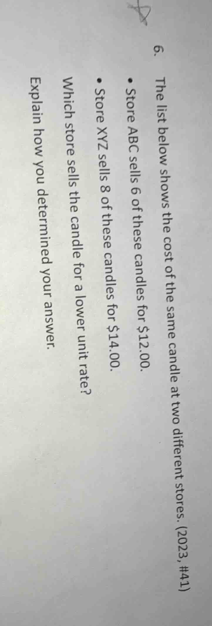 6. the list below shows the cost of the same candle at two different st…