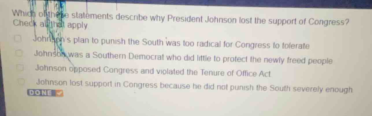which of these statements describe why president johnson lost the suppo…