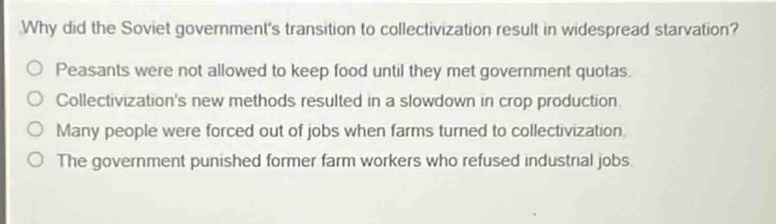 why did the soviet governments transition to collectivization result in…