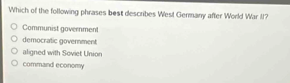 which of the following phrases best describes west germany after world …