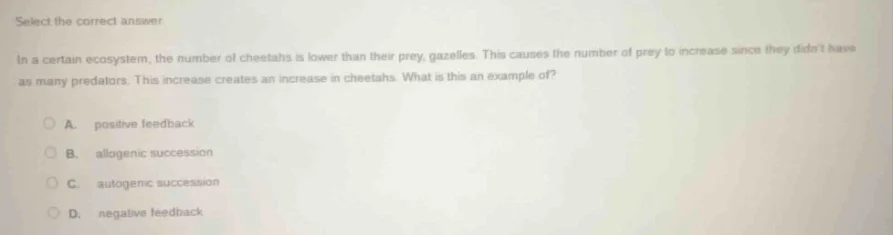 select the correct answer. in a certain ecosystem, the number of cheeta…