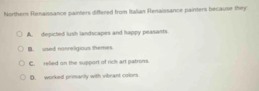 northern renaissance painters differed from italian renaissance painter…