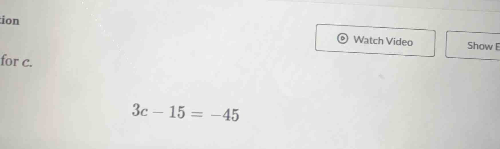for c. 3c - 15 = -45
