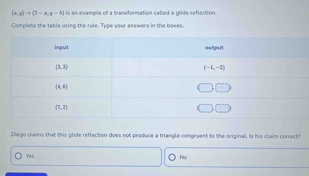 $$(x,y) \to (2 - x, y - 5)$$ is an example of a transformation called a…