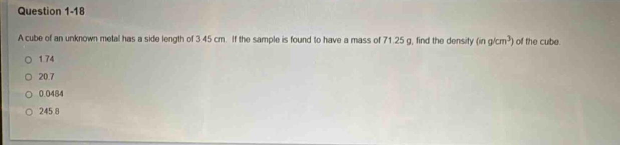 question 1-18 a cube of an unknown metal has a side length of 3.45 cm. …