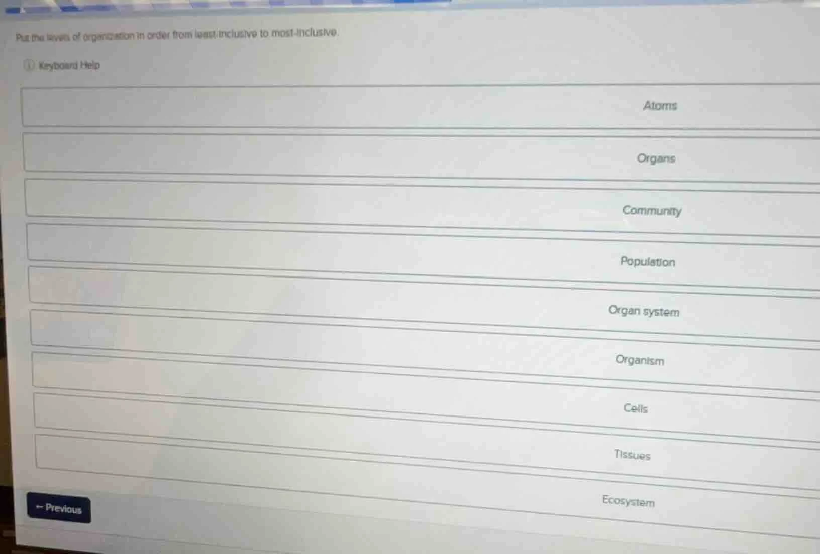 put the levels of organization in order from least inclusive to most in…