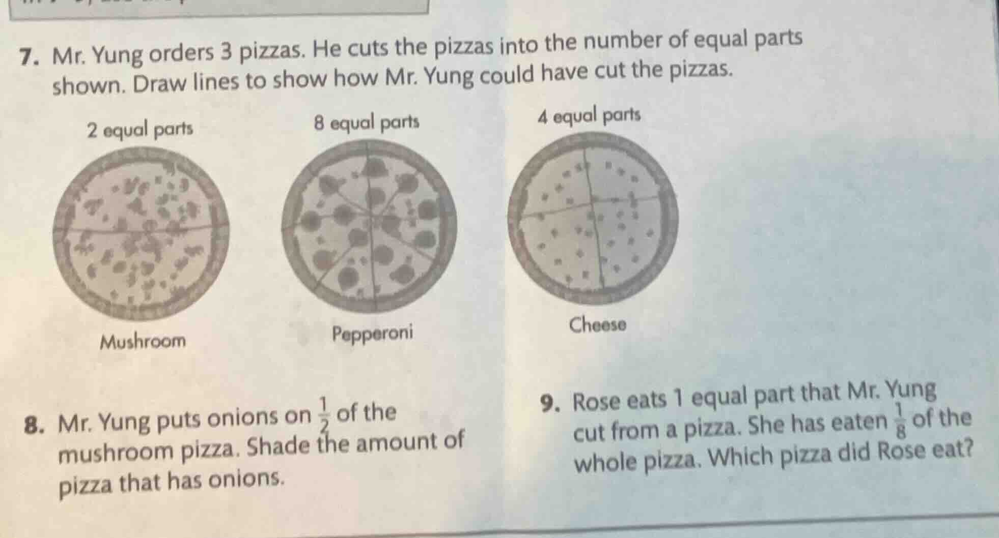 7. mr. yung orders 3 pizzas. he cuts the pizzas into the number of equa…