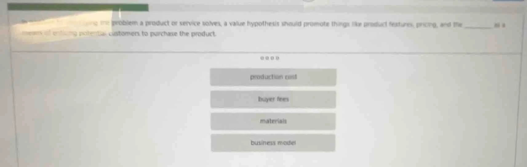 using the problem a product or service solves, a value hypothesis shoul…