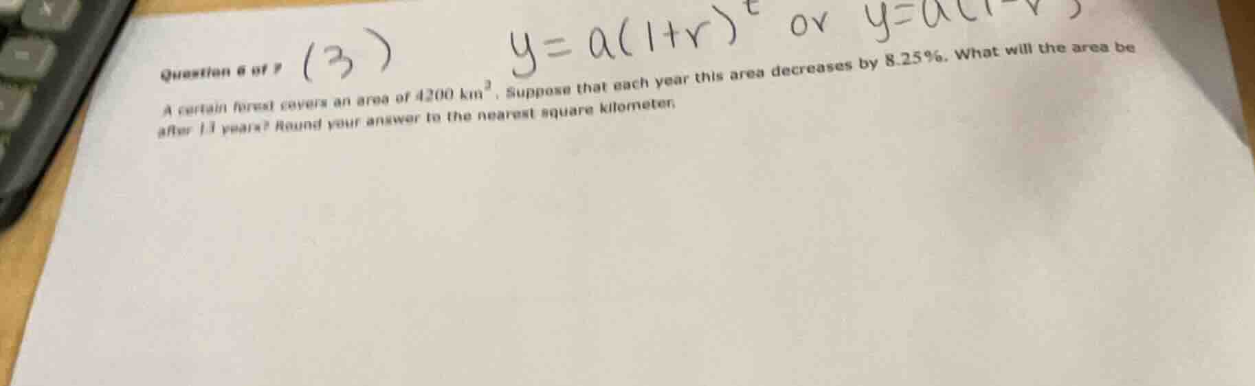 question 6 of 9 a certain forest covers an area of 4200 km³. suppose th…