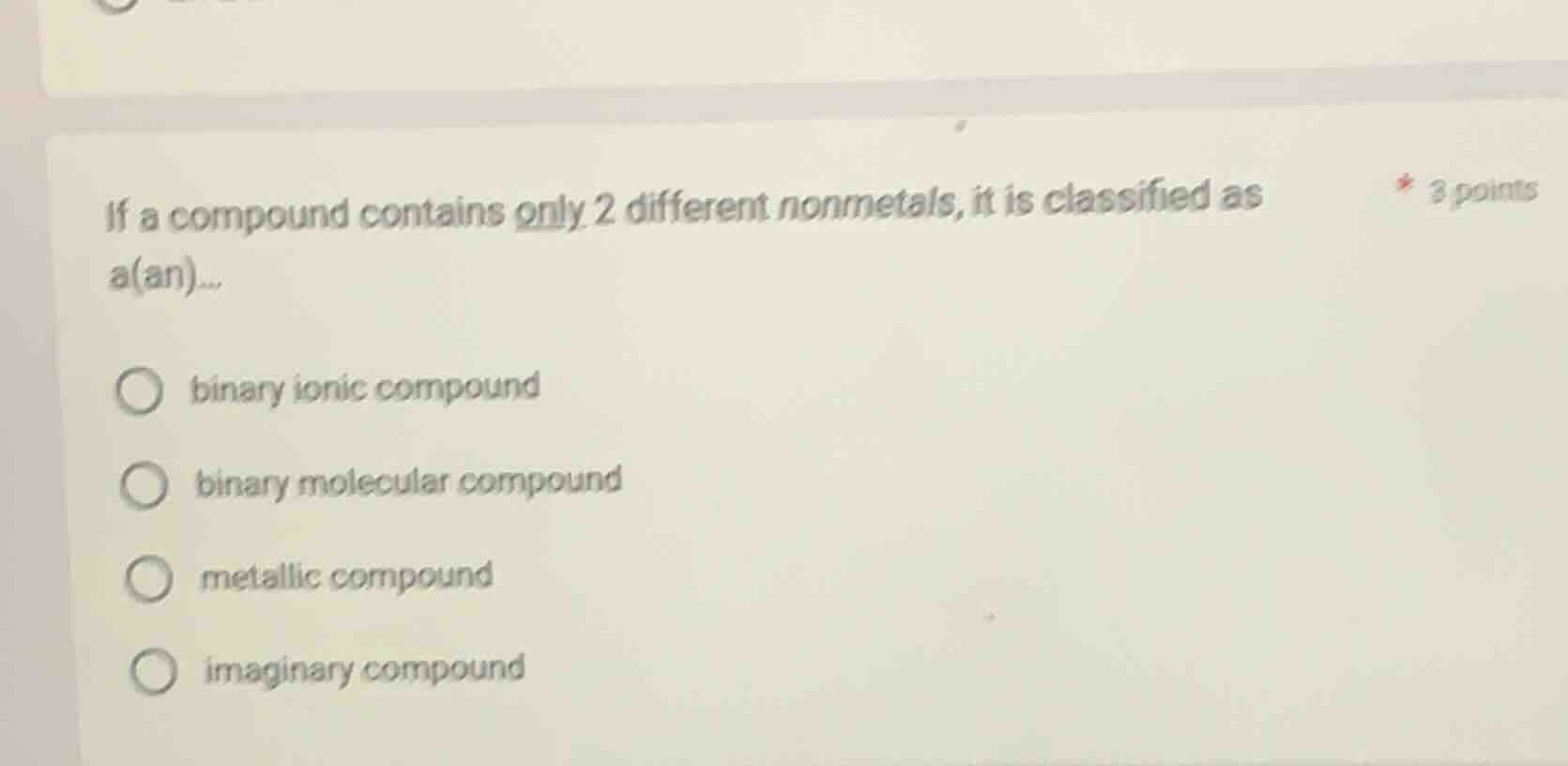 if a compound contains only 2 different nonmetals, it is classified as …