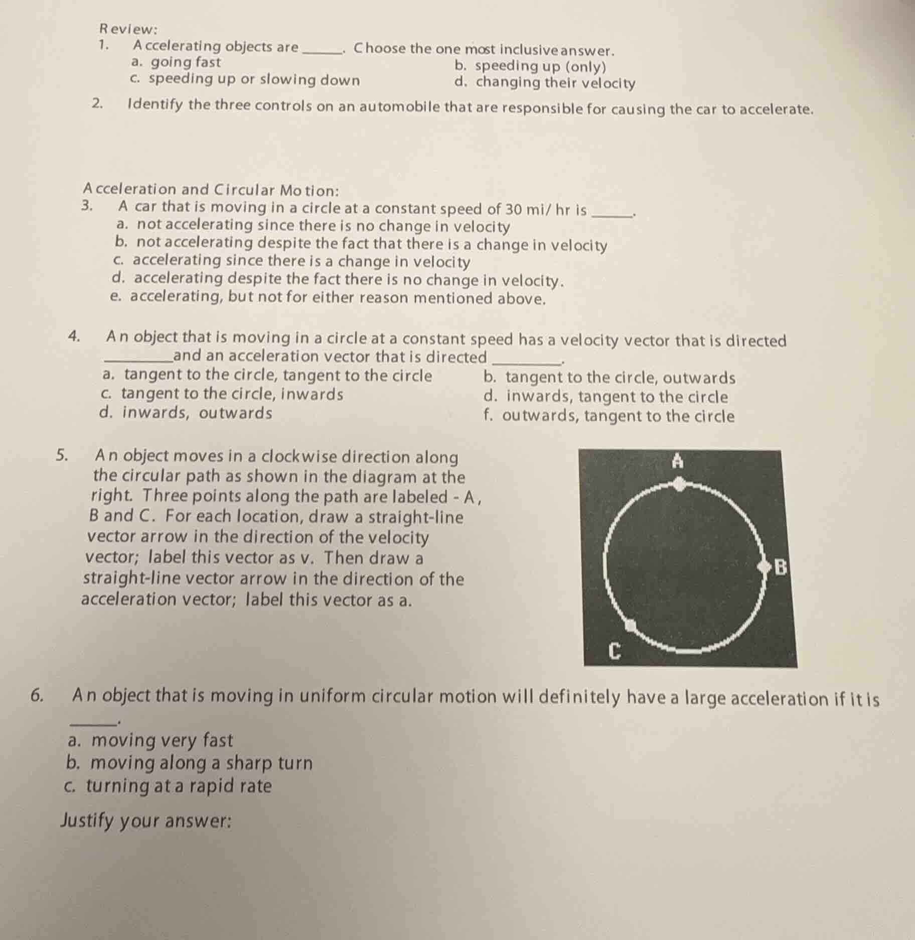review: 1. accelerating objects are ______. choose the one most inclusi…