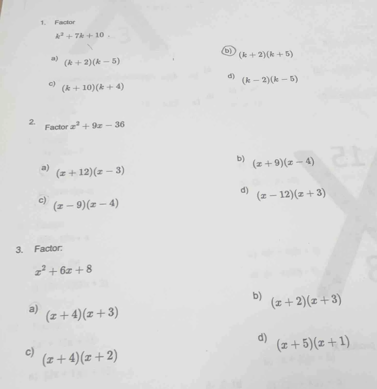 1. factor $k^2 + 7k + 10$ a) $(k + 2)(k - 5)$ b) $(k + 2)(k + 5)$ c) $(…