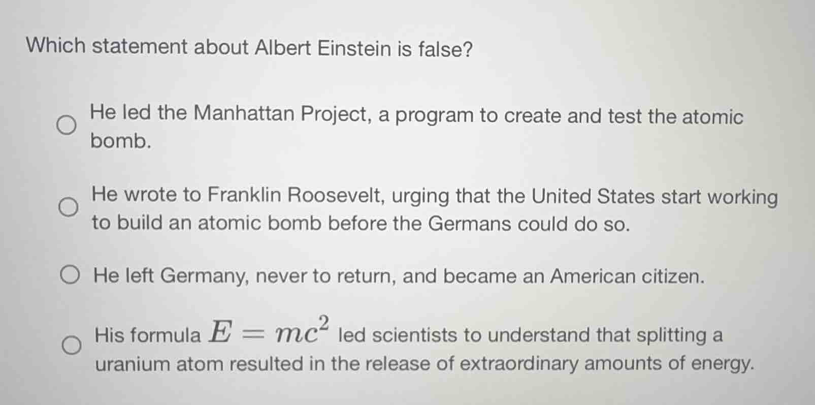 which statement about albert einstein is false? he led the manhattan pr…
