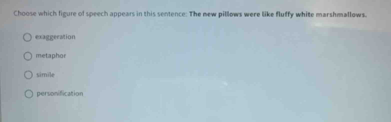 choose which figure of speech appears in this sentence: the new pillows…