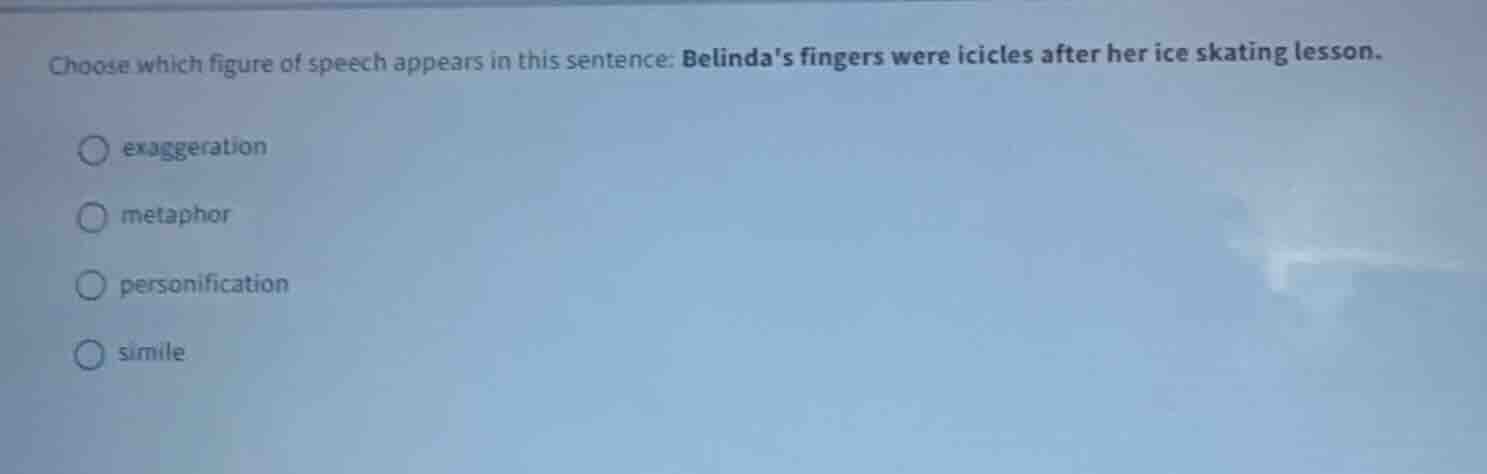 choose which figure of speech appears in this sentence: belindas finger…