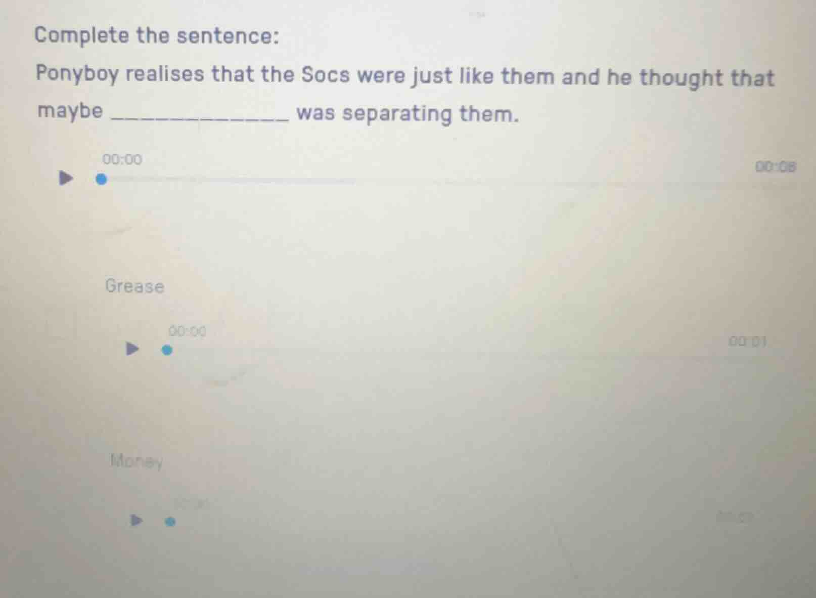 complete the sentence: ponyboy realises that the socs were just like th…
