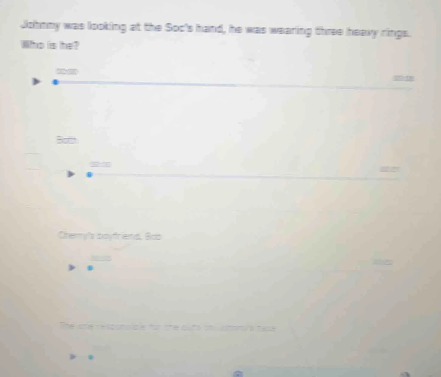 johnny was looking at the socs hand, he was wearing three heavy rings. …