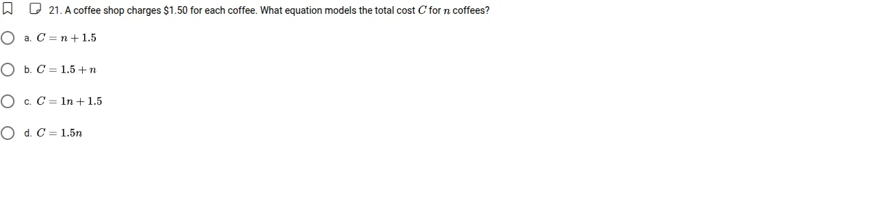 21. a coffee shop charges $1.50 for each coffee. what equation models t…