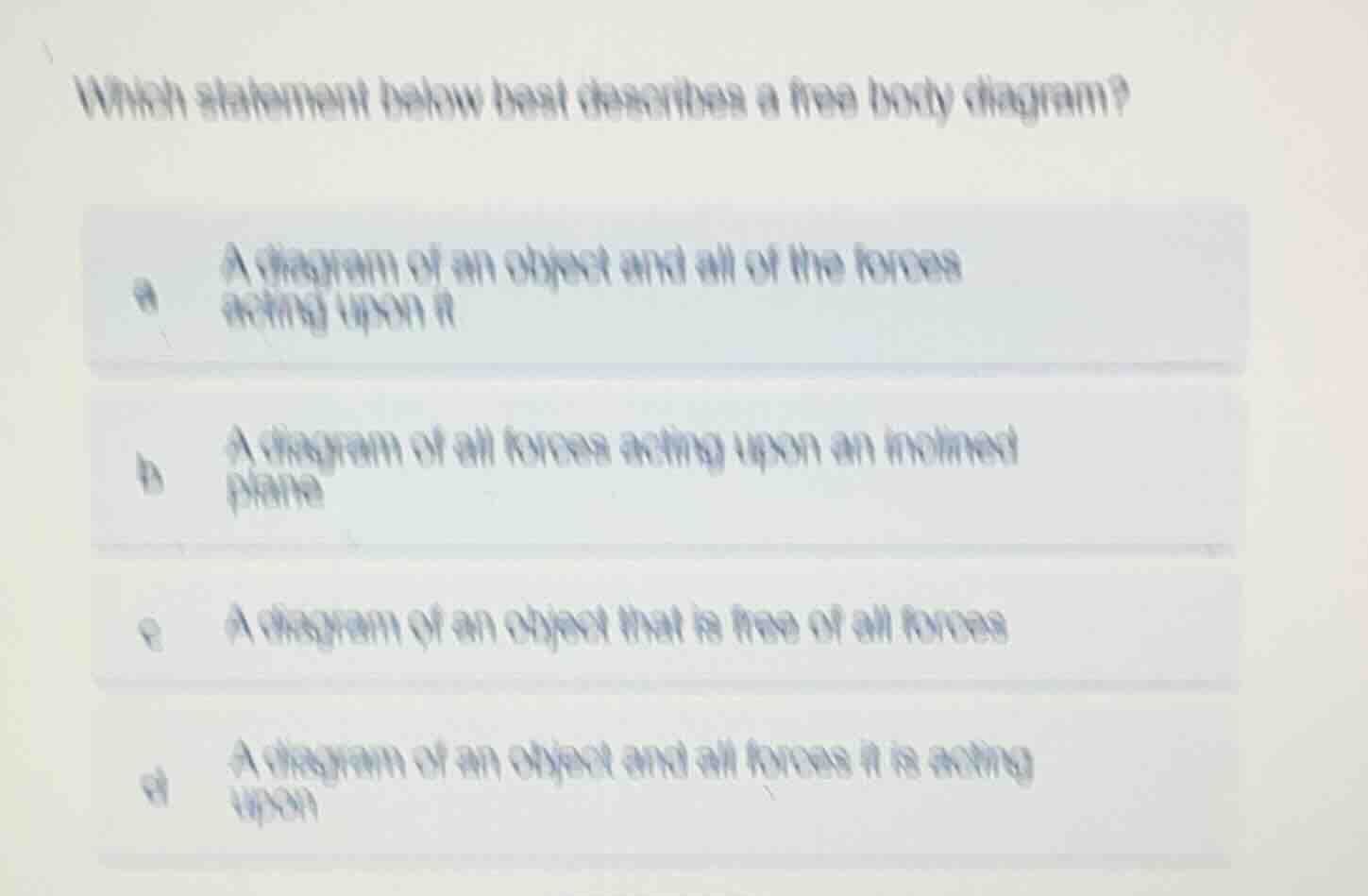 which statement below best describes a free body diagram? a a diagram o…