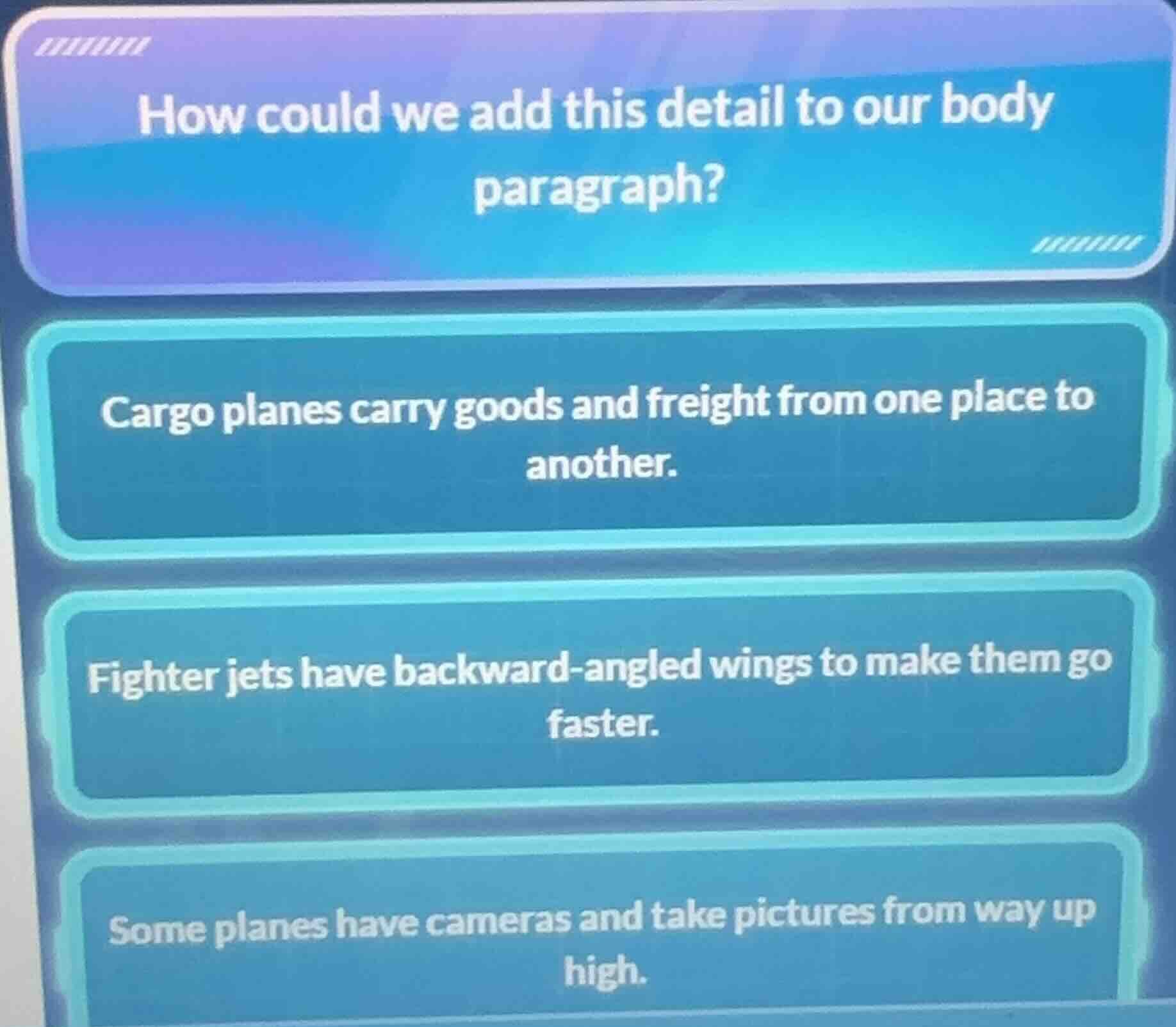 how could we add this detail to our body paragraph? cargo planes carry …
