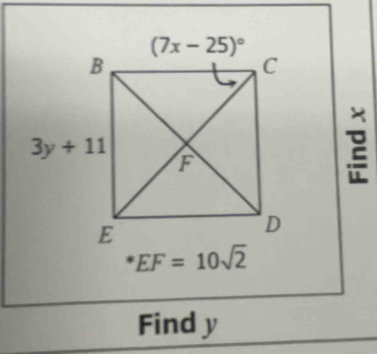 find x (7x - 25)° 3y + 11 *ef = 10√2 find y