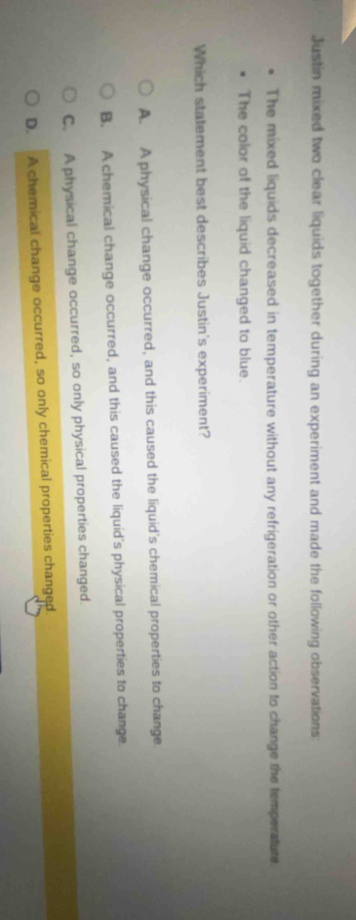 justin mixed two clear liquids together during an experiment and made t…