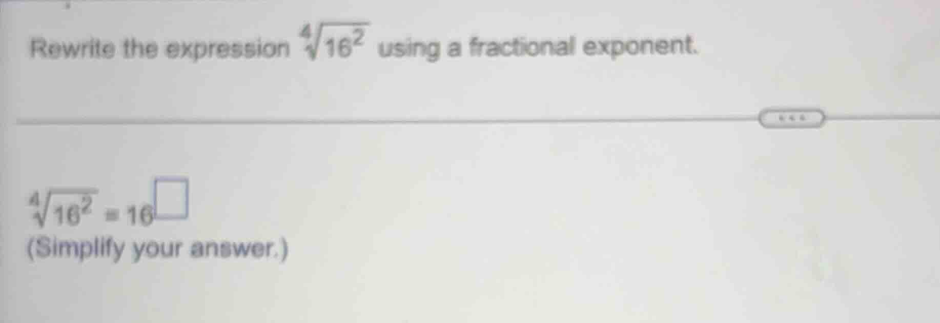 rewrite the expression \\(\\sqrt4{16^2}\\) using a fractional exponent.…