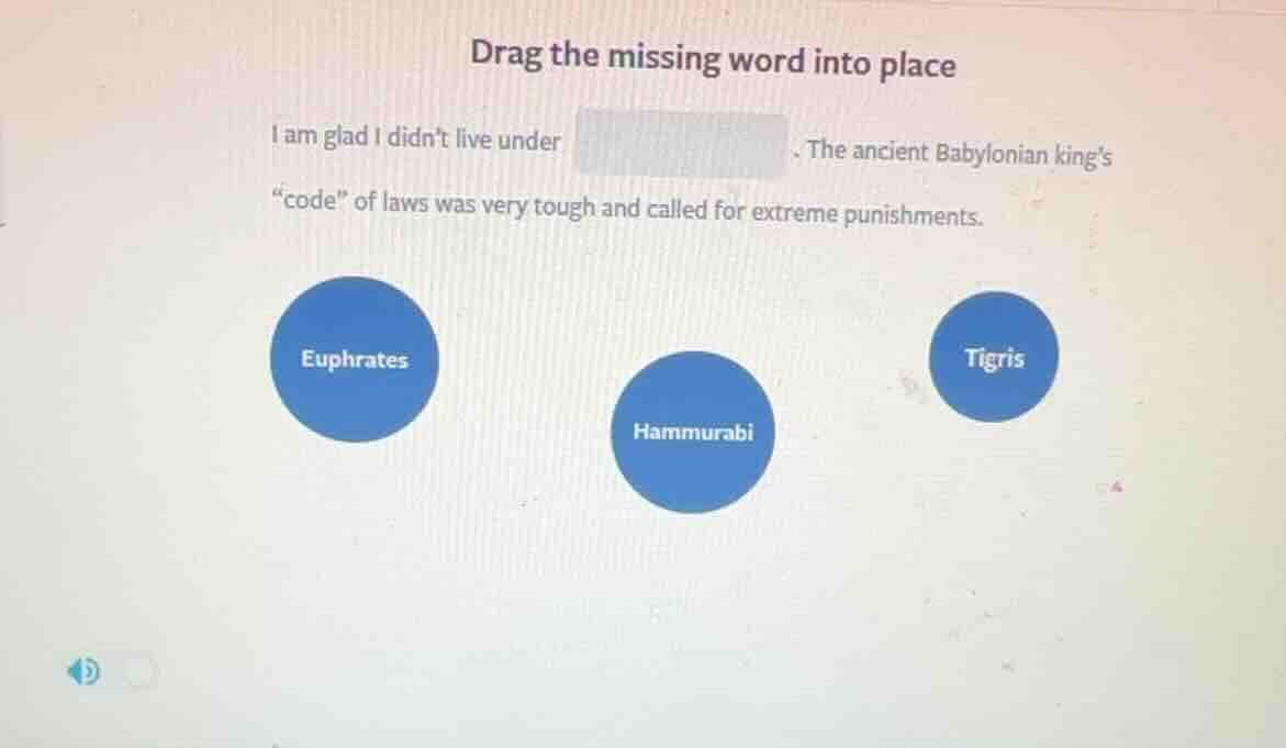 drag the missing word into place i am glad i didnt live under. the anci…