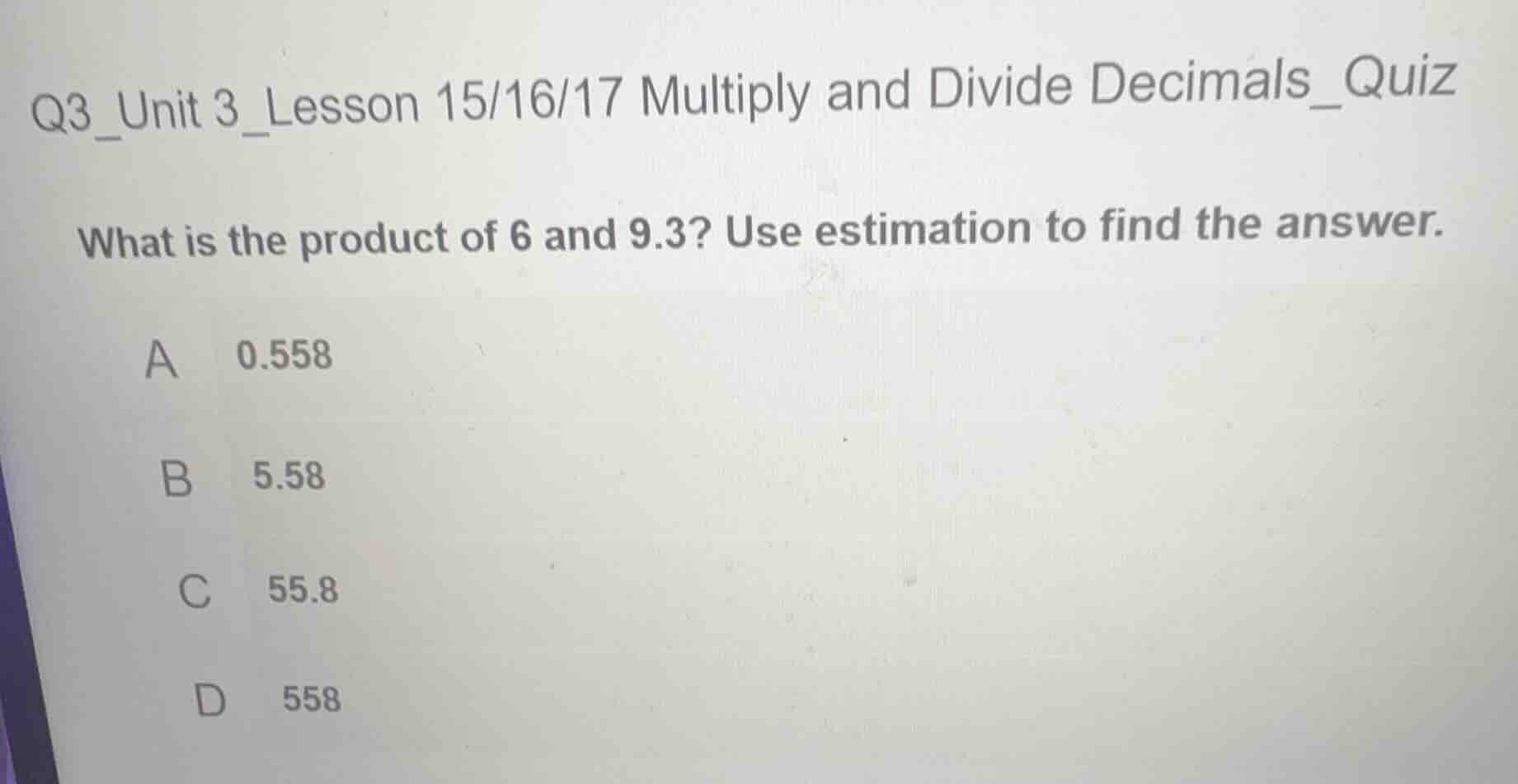 q3_unit 3_lesson 15/16/17 multiply and divide decimals_quiz what is the…