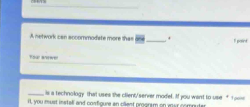 clients a network can accommodate more than one ______ * your answer __…