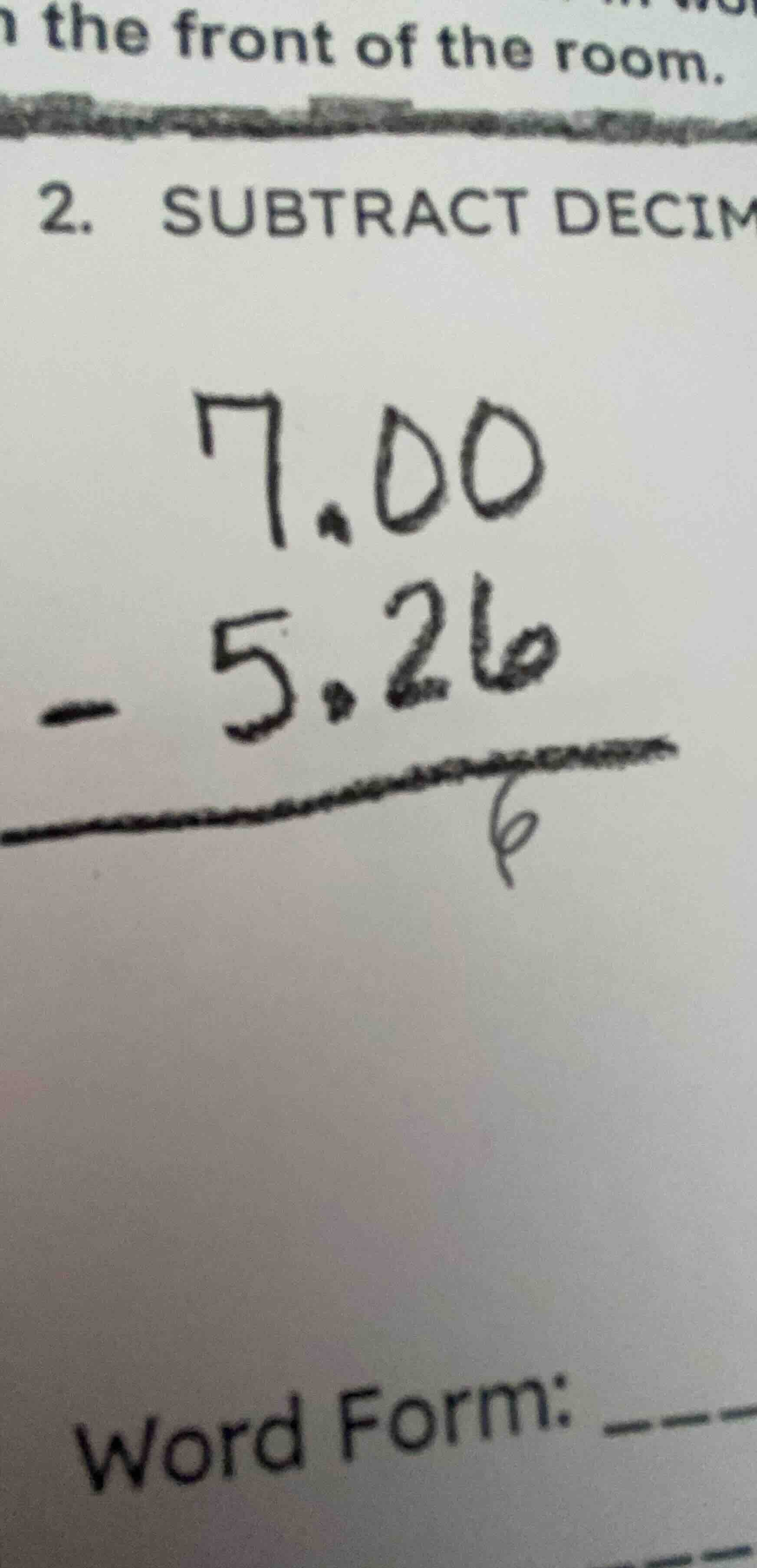 2. subtract decim 7.00 - 5.26 word form: ---