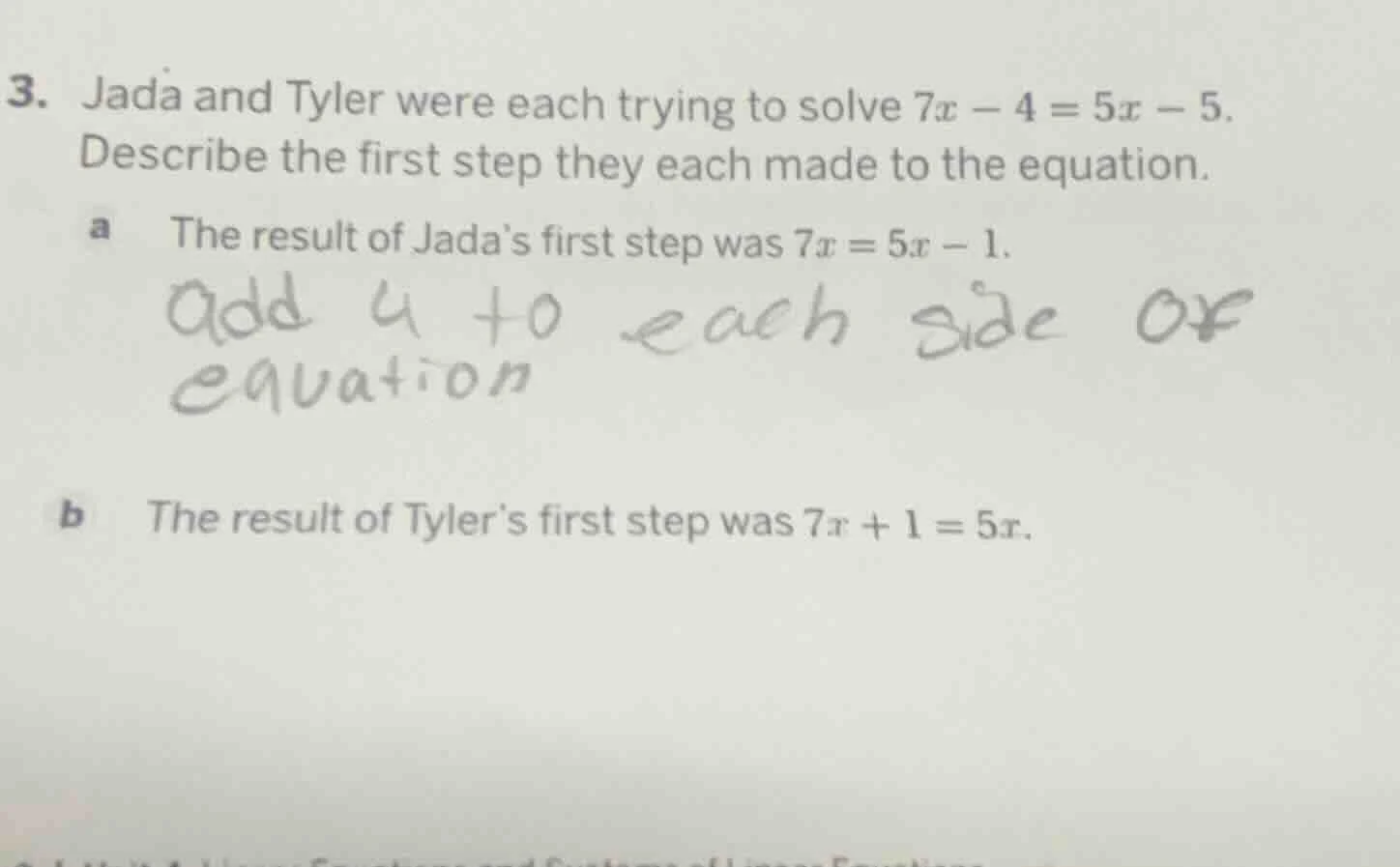 3. jada and tyler were each trying to solve $7x - 4 = 5x - 5$. describe…