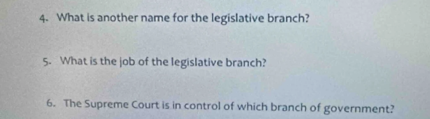 4. what is another name for the legislative branch? 5. what is the job …
